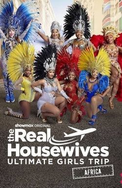 The Real Housewives Ultimate Girls Trip: Africa
