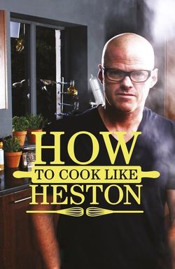 How to Cook Like Heston