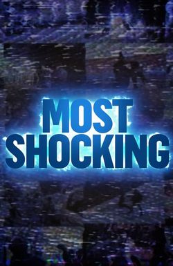 Most Shocking