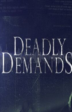Deadly Demands