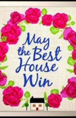 May the Best House Win