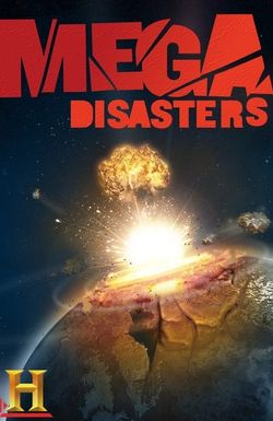 Mega Disasters