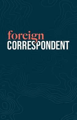 Foreign Correspondent