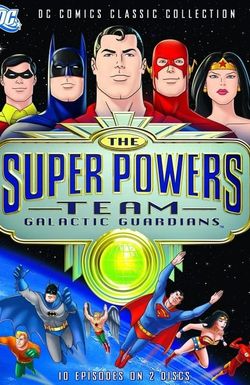 The Super Powers Team: Galactic Guardians