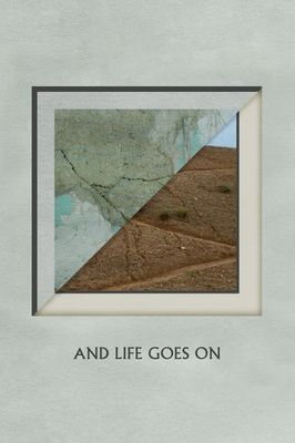 And Life Goes On