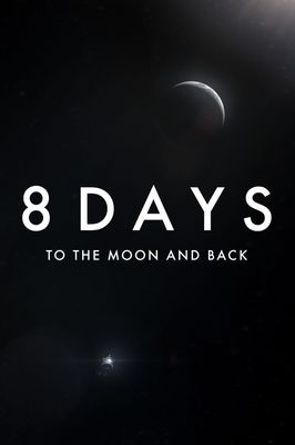 8 Days: To the Moon and Back