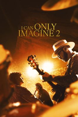 I Can Only Imagine 2 (2026) | Watch Online in United States