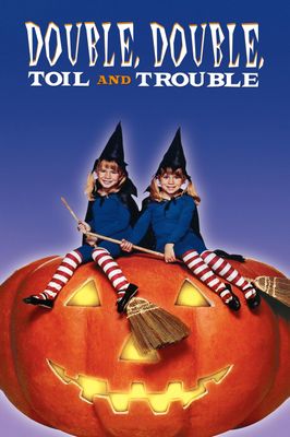 Double, Double Toil and Trouble