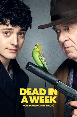 Dead in a Week Or Your Money Back