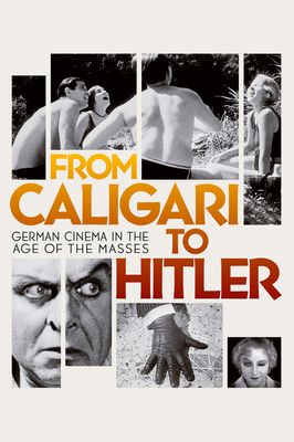 From Caligari to Hitler: German Cinema in the Age of the Masses