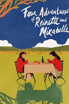 Four Adventures of Reinette and Mirabelle