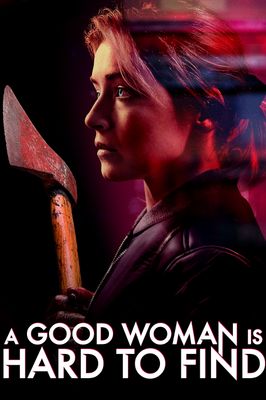 A Good Woman Is Hard to Find