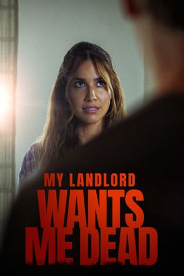My Landlord Wants Me Dead
