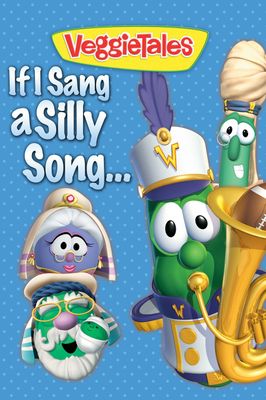 VeggieTales: If I Sang a Silly Song
