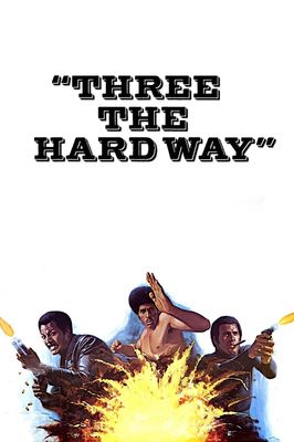 Three the Hard Way