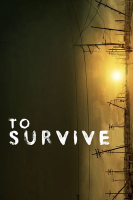 To Survive