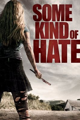 Some Kind of Hate