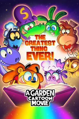 A Garden Cartoon Movie, the Greatest Thing Ever!