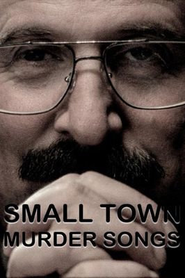 Small Town Murder Songs