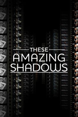These Amazing Shadows