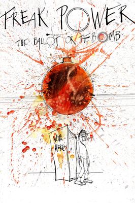 Freak Power: The Ballot or the Bomb
