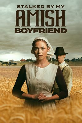 Stalked by My Amish Boyfriend