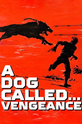 A Dog Called... Vengeance