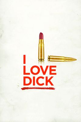 I Love Dick