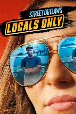 Street Outlaws: Locals Only