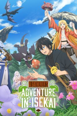A Gatherer's Adventure in Isekai