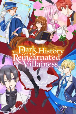 The Dark History of the Reincarnated Villainess