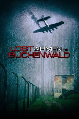 Lost Airmen of Buchenwald