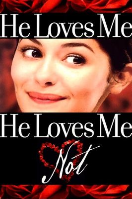 He Loves Me, He Loves Me Not
