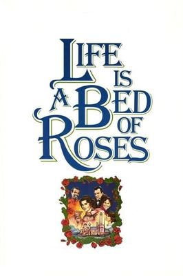 Life Is a Bed of Roses
