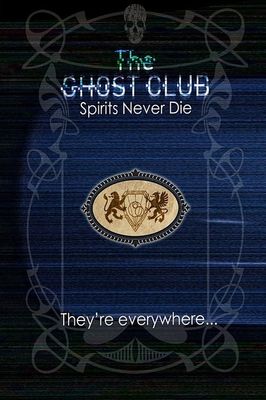 The Ghost Club: Spirits Never Die