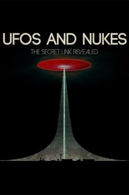 UFOs and Nukes: The Secret Link Revealed