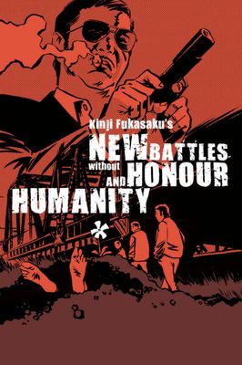 New Battles Without Honor and Humanity
