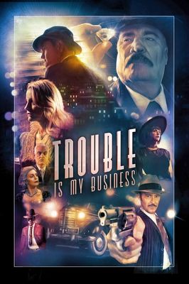 Trouble Is My Business