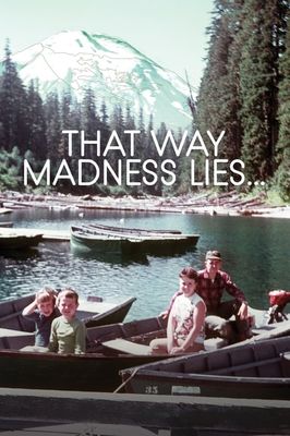 That Way Madness Lies...