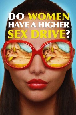 Do Women Have a Higher Sex Drive?