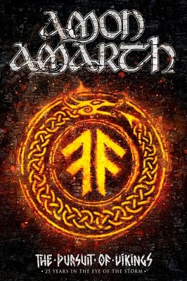Amon Amarth: The Pursuit of Vikings - 25 Years in the Eye of the Storm