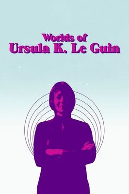 Worlds of Ursula K. Le Guin