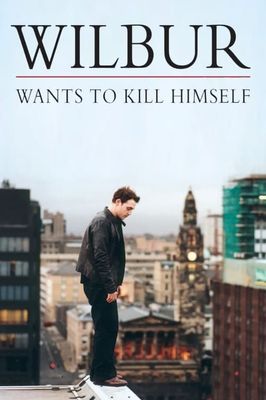 Wilbur Wants to Kill Himself