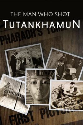 The Man who Shot Tutankhamun