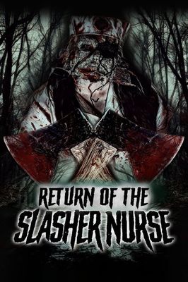 Return of the Slasher Nurse