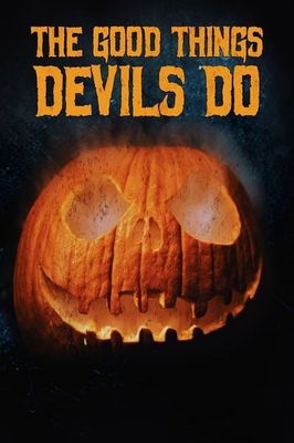 The Good Things Devils Do