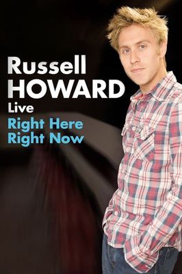 Russell Howard: Right Here, Right Now
