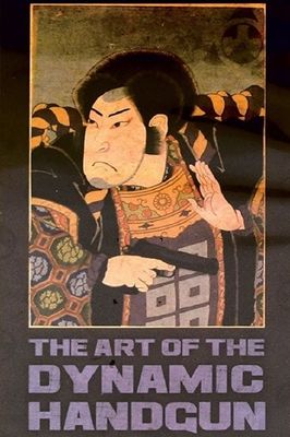 The Art of the Dynamic Handgun