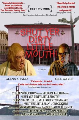 Shut Yer Dirty Little Mouth