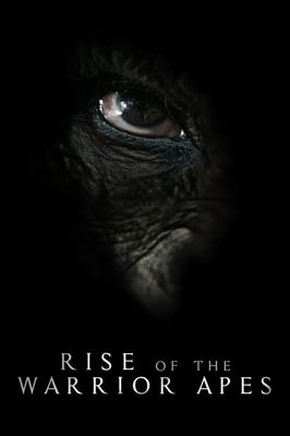 Rise of the Warrior Apes
